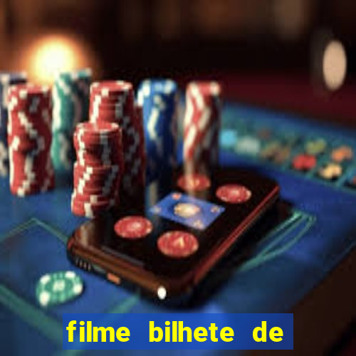 filme bilhete de loteria dublado download